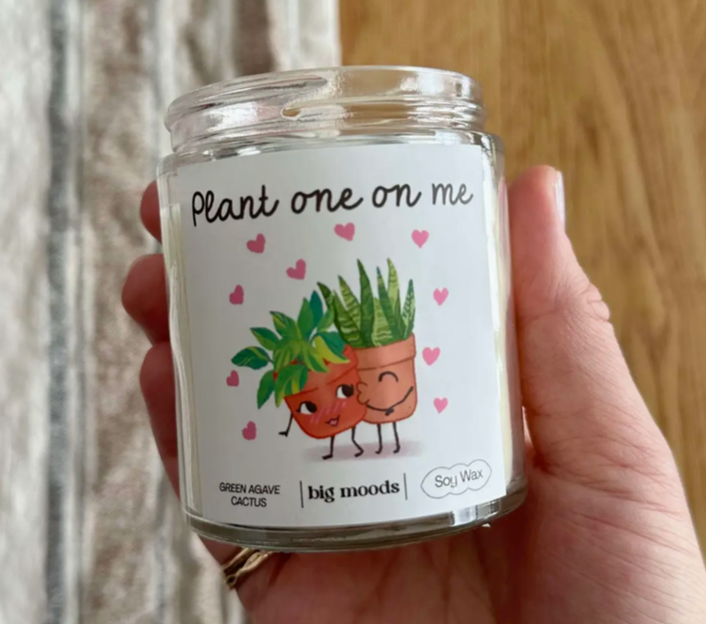 Plant one on me! Soy Candle